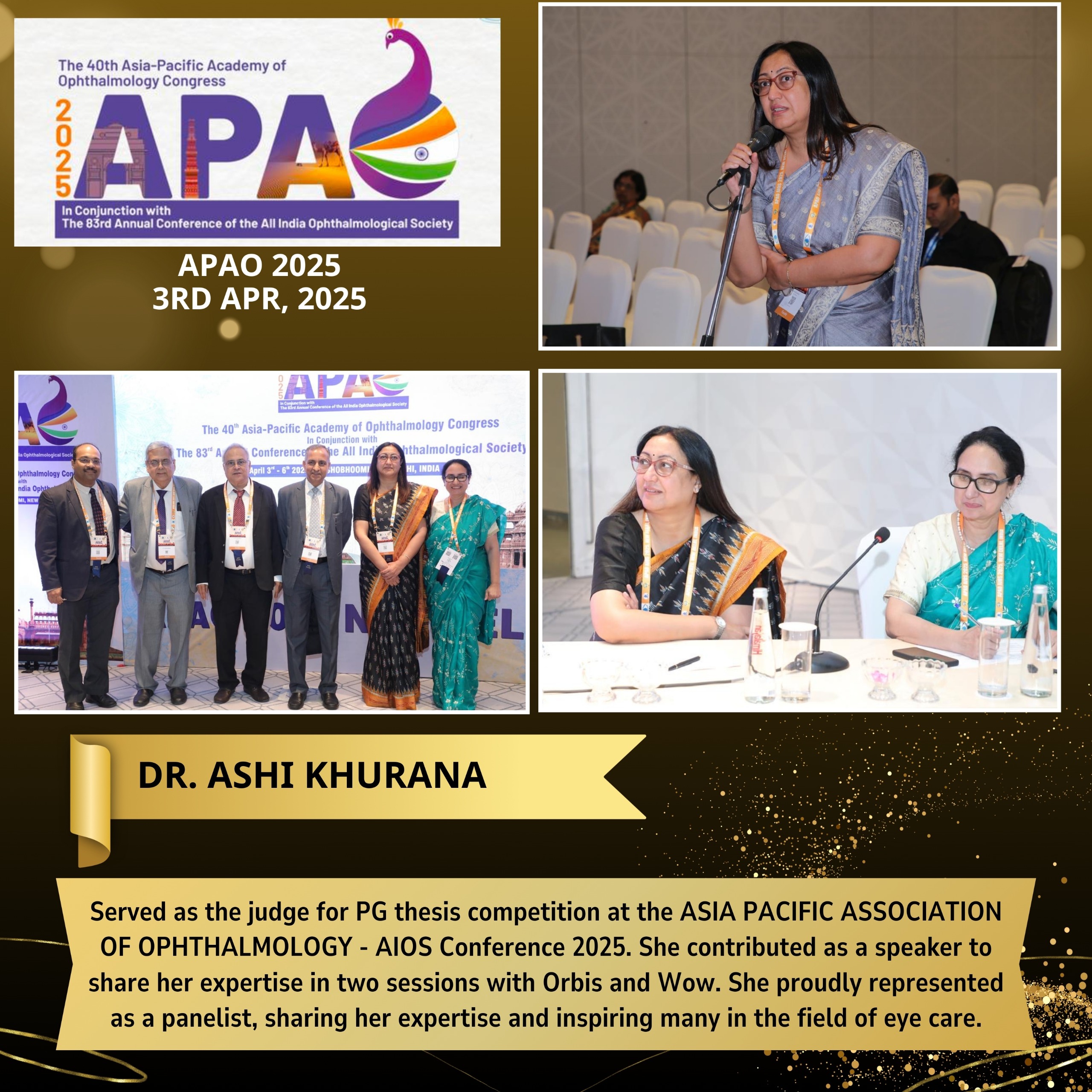 Dr. Ashi Khurana served as the judge for PG thesis competetion at the ASIA PACIFIC ASSOCIATION OF OPHTHALMOLOGY - AIOS Conference 2025.